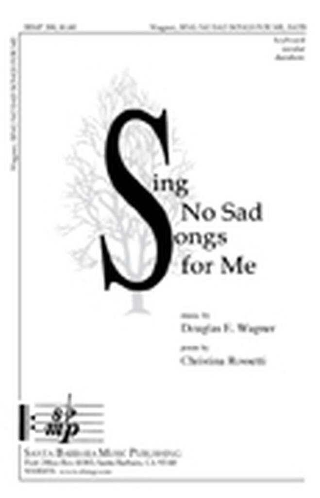 Sing No Sad Songs For Me